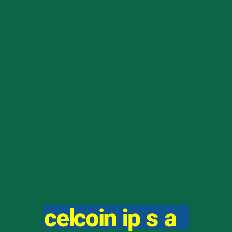 celcoin ip s a